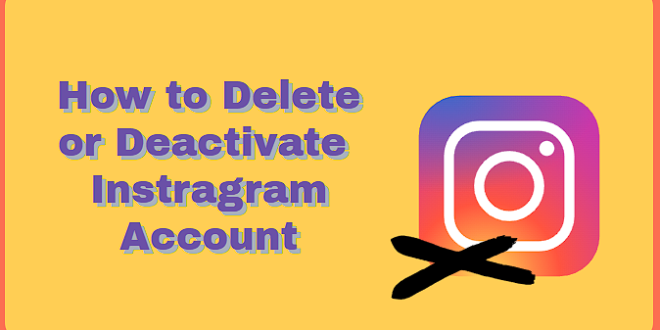 delete or deactivate Instagram account