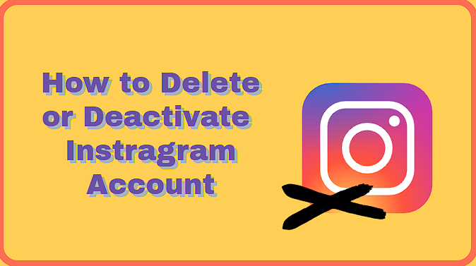 delete or deactivate Instagram account
