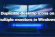 Duplicate desktop icons on multiple monitors in Windows.