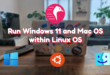 Run Windows 11 and macOS within Ubuntu Linux using Quickemu | Step-by-Step Guide