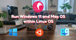Run Windows 11 and macOS within Ubuntu Linux using Quickemu | Step-by-Step Guide