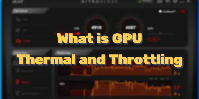 What's GPU Thermal Throttling and is it harmful?